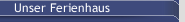 Unser Ferienhaus