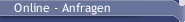Online - Anfragen